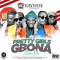 Dj Kaywise - Pretty Girls Gbona Mix