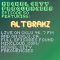 // Nickel City Frequencies on CKLU 96.7 FM // Episode 50 // Hour 2 // AltBrakz //