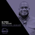 DJ Timez - Soul Medium 29 JAN 2024