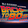 DJ Rohan Presents - Back To the 80s Soul Party Mix