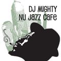 DJ Mighty - Nu Jazz Cafe Vol 1