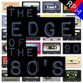 THE EDGE OF THE 80'S : 90