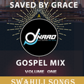 DJ Naad - Saved By Grace Vol. 1 (Swahili Songs)