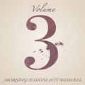 Morning Sessions w/T. Mixwell - Vol. 3
