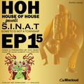 S.I.N.A.T #EP15 Soweto Is Not a Township - Mixed & Presented by Dvd Rawh for House of House