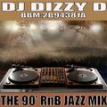 90' RnB JAZZ MIX - DJ DIZZY D