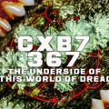 TEXTBEAK - CXB7 RADIO #367 THE UNDERSIDE OF THIS WORLD OF DREAD