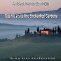 Ambient Nights - Ethni-City CD04-[Oushie visits the Enchanted Gardens]