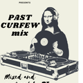 PAST CURFEW mix by DJ TYGA