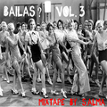 BAILAS ? vol. 3 mixtape by S.ALMA