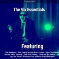 Vix20 Essentials Episode 2