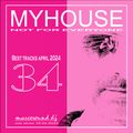 MY HOUSE #34 - best tracks april 2024 - mixshow