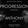 PROGRESSION EXTENDED SETS LIVE SET /EPISODE  011 / APRIL  20  2019  BY ANTHONY