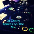 DJ CHARLY TORICES ON THE MIX