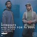 Nowadays avec Food For Ya Soul - 02 Juin 2016