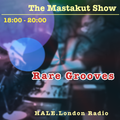 Rare Grooves: DJ Mastakut on HALE.London Radio 2021/05/18