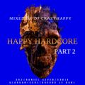 Happy Hardcore part 2 mixed by Dj CrazyHappy