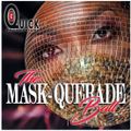 DJ G-Quick The Mask-Qurade Ball