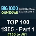 1985 Top 100 Part 1 SiriusXM Big 1000 Countdown