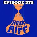 Hour Of The Riff - Episode 372