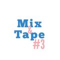 Mix&Tape #3