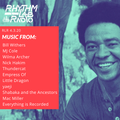 RL 4.3.20 Tribute to Bill Withers plus new music from Wilma Archer, Thundercat, Nick Hakim, and more