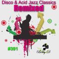 Disco & Acid Jazz Classics REMIXED (#391)