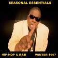 Seasonal Essentials: Hip Hop & R&B - 1997 Pt 1: Winter