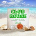 CLUB HOUSE - DJ Set 31.07.2023