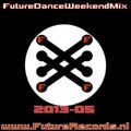 Futurerecords Future Dance Weekend Mix 2013-05