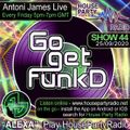 Antoni James presents Go Get FunkD Live House Party Radio (Live Show 25-09-2020)