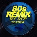 80's Remix-  Re Edit 12/2020- The Most Rated .