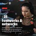 Footwerkz & Networkz #025 / 25 noviembre 2020