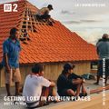 Getting Lost in Foreign Places w/ Andre Power - 26th August 2019