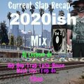 Current Slaps 2020ish Recap Mix Vol 2 Hip Hop-Mash Ups-House-Top 40-Reggaeton Dj Lechero de Oakland