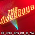 The Disco Boys – in the mix – February 2022