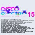 DISCO ELECTRO 15 - Various Original Artists [electro synth disco classics] 70s & 80s