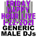 (Mostly) 80s & New Wave Happy Hour - Generic Male DJs - 1-22-2021 + Preshow