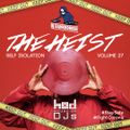 House Of Djs - DJ Bankrobber The Heist Vol 27 (Self Isolation Mix)