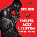 Summer Soulful Jazzy Uplifting  House Music The Midnite Son from Chicago