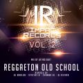 Reggaeton Old School #02 Impac Records By Latino Beat