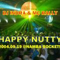 DJ INDRA & MC RALLY @HAPPY NUTTY