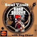 Soul Vault 7/8/20 on Solar Radio Friday 10pm with Dug Chant Rare & Underplayed Soul