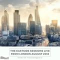 The Eastside Sessions Live From London - Aug 2018