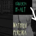 Conversa H-alt - Matthieu Pereira