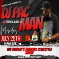 The World's Famous Club Style Show 7/25/2022 Guest: DJ PACMAN