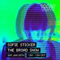 Sofie Sticker pres. The Broad Show at We Are Various | 26-01-19