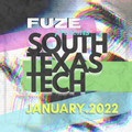 Fuze presents :: SOUTH TEXAS TECH :: January 2022
