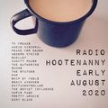 Radio Hootenanny Early August 2020