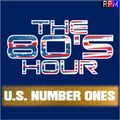 THE 80'S HOUR : 80 - U.S. NUMBER ONE'S